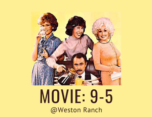 Movie at Weston: 9-5
